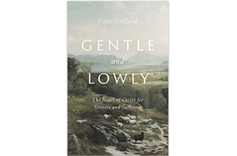 Gentle and Lowly Dane Ortlund